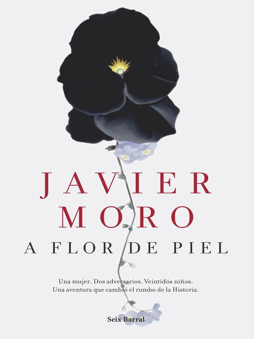 Title details for A flor de piel by Javier Moro - Available